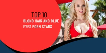 Top 10 Blond Hair and Blue Eyes Porn Stars