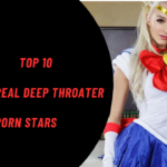 Top 10 Real Deep Throater Porn Stars