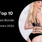 Top 10 Best, Hottest Blonde Pornstars 2024