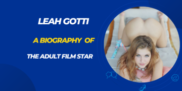 Leah Gotti: A Biography of the Adult Film Star (2024)