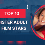 Top 10 Sister Adult Film Stars